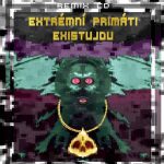 Extrémní Primáti existujou (remix edice)